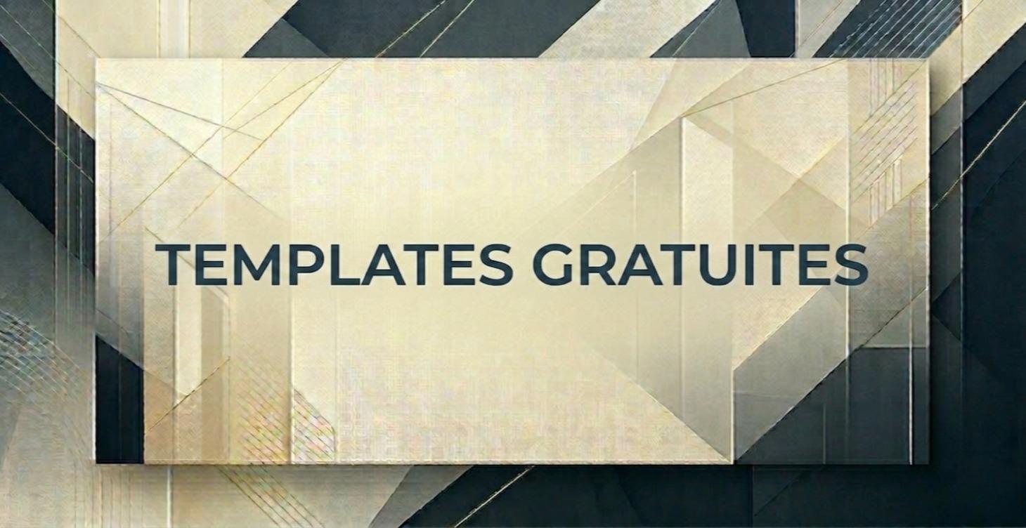 🎁 Templates & Ressources prêts à l’emploi