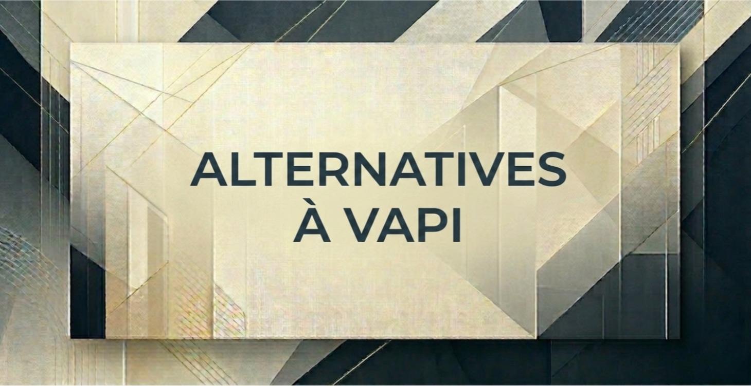 OUBLIER VAPI LA NOUVELLE APPLICATION