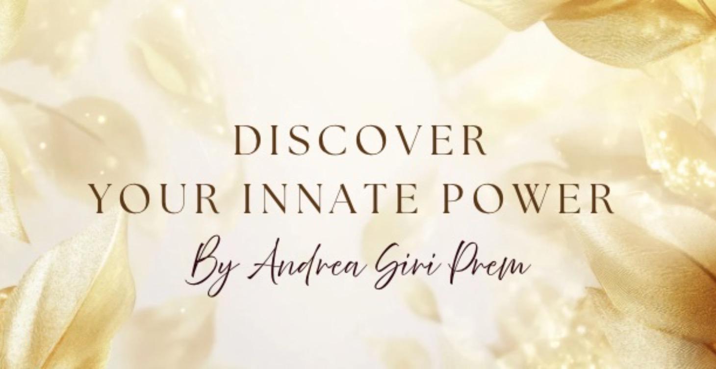Discover Your Innate Power