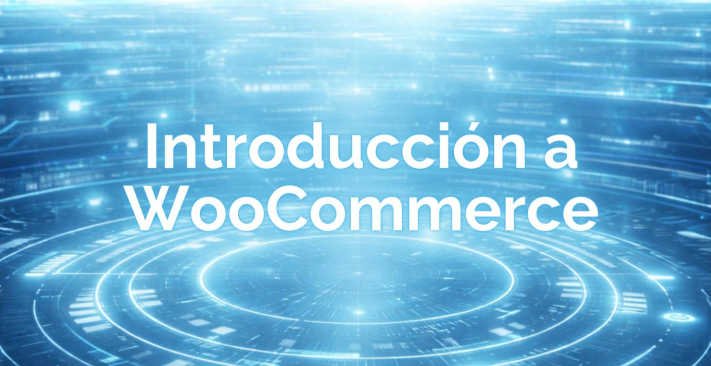 Introducción a WooCommerce