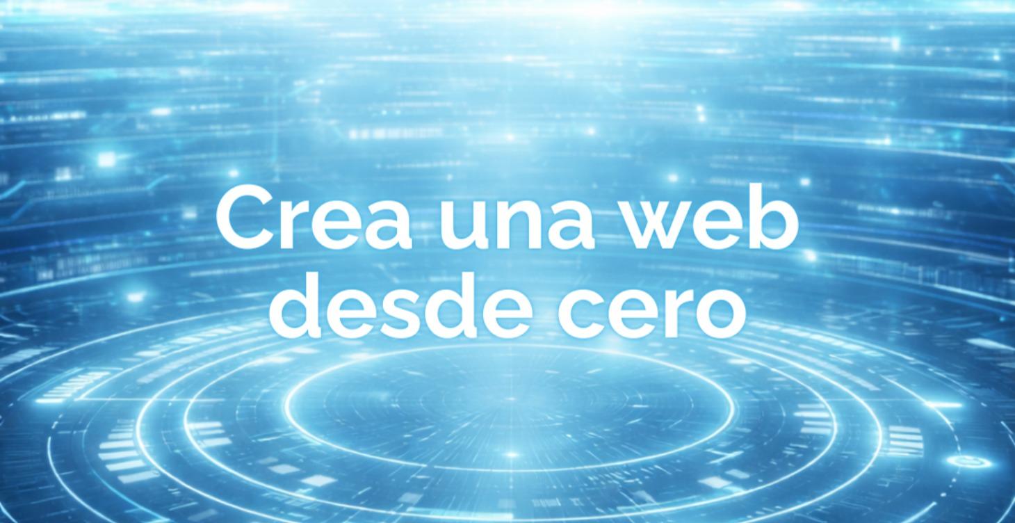 Crea una web desde cero