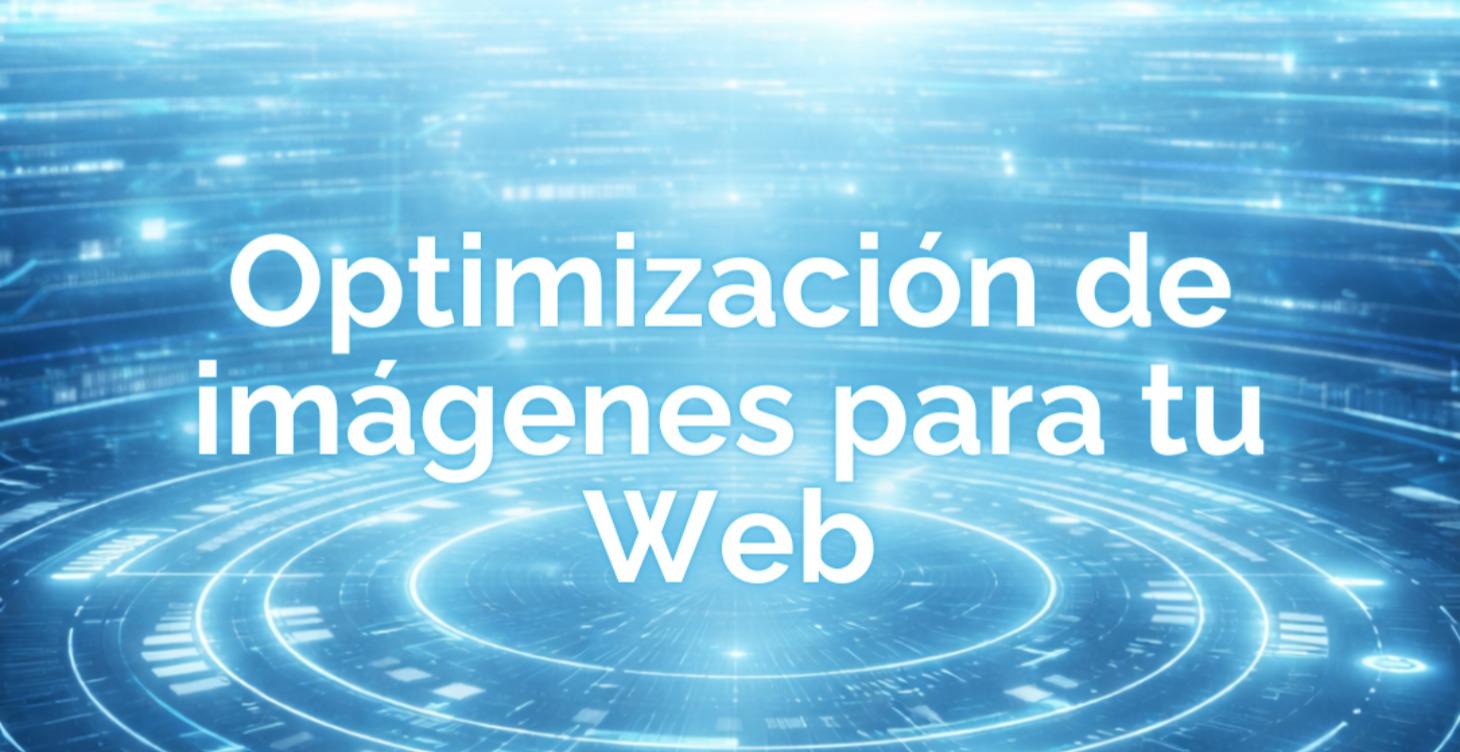 Optimización de imágenes para tu Web