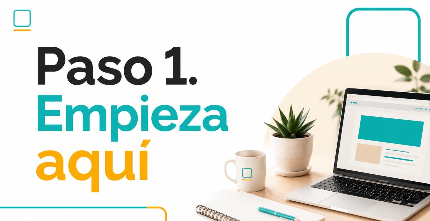 Paso 1. Empieza aquí
