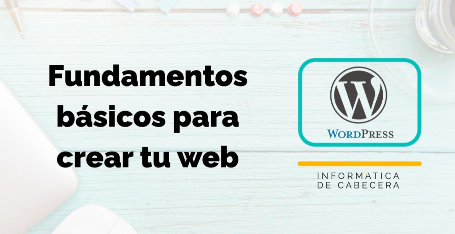 Fundamentos básicos para crear tu web