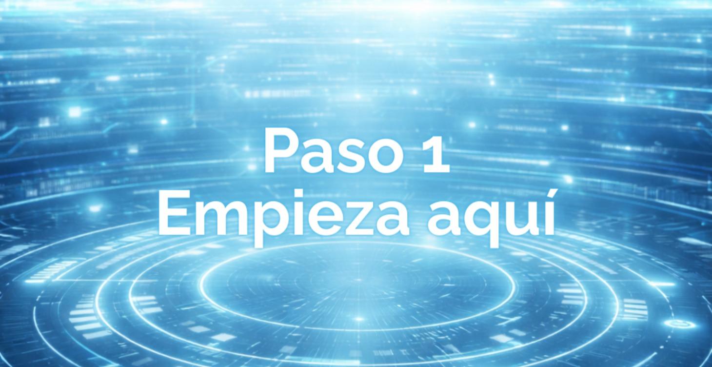 Paso 1. Empieza aquí