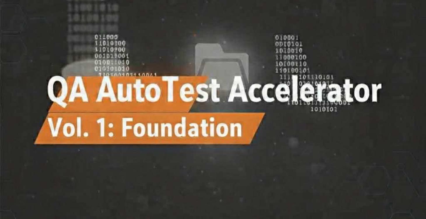 QA AutoTest Accelerator Vol.1: Foundation