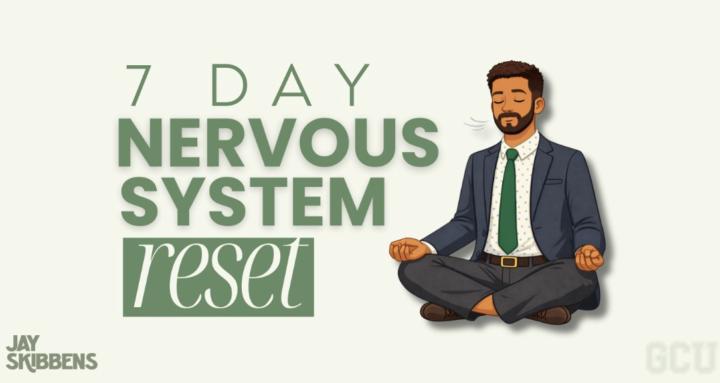 7-Day Nervous System Reset