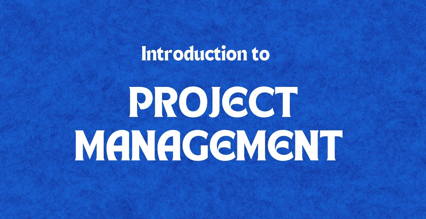 Introduction to Project Management