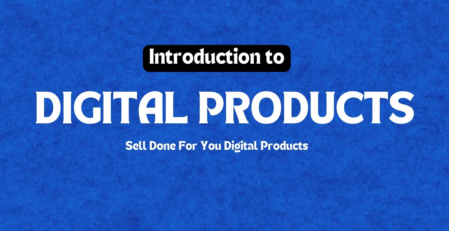 Introduction To Selling Digital Products