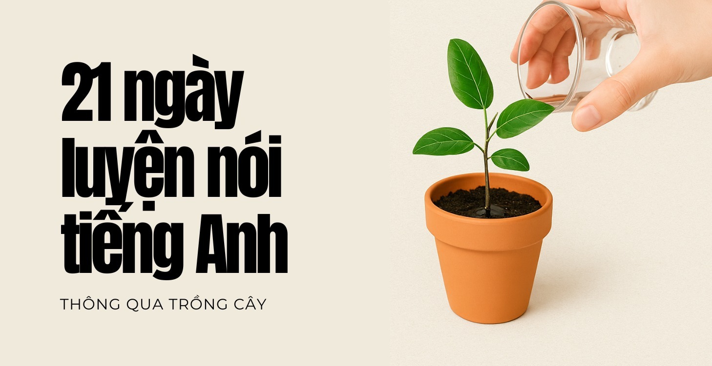 THỬ THÁCH 21 NGÀY LUYỆN TIẾNG ANH