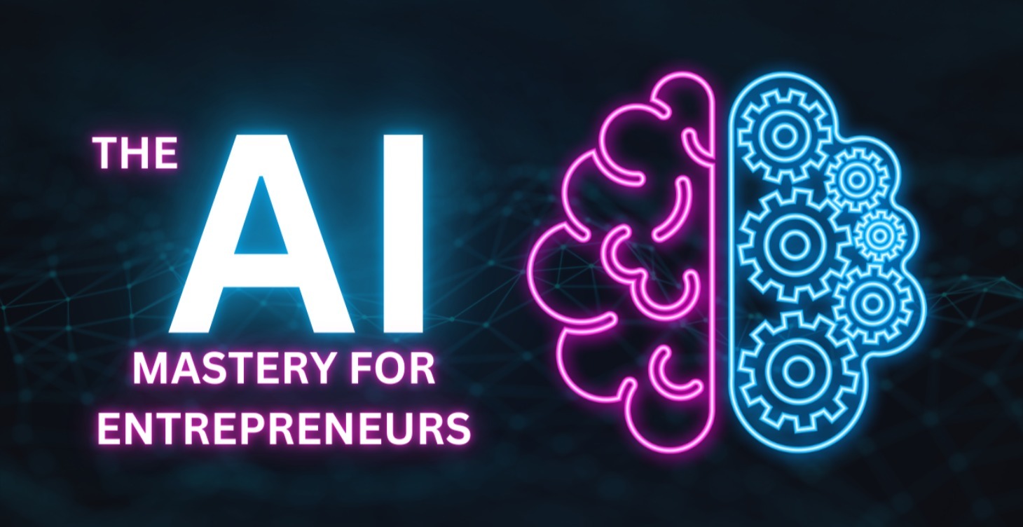 AI Mastery for Entrepreneurs
