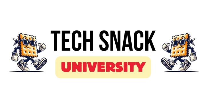 Tech Snack University