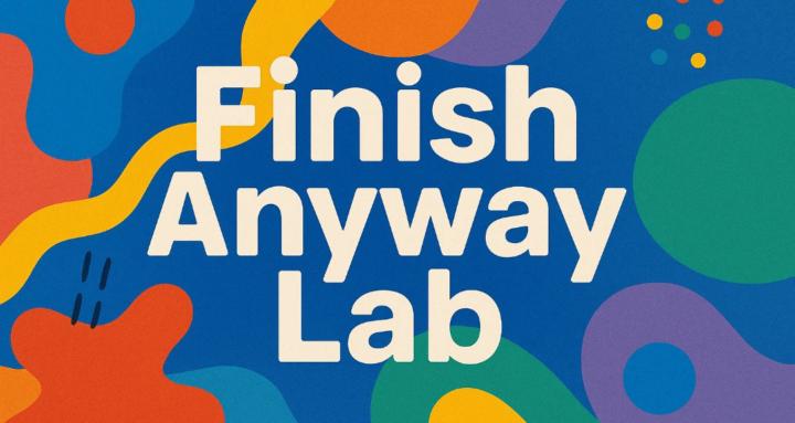 The Finish Anyway ADHD Lab