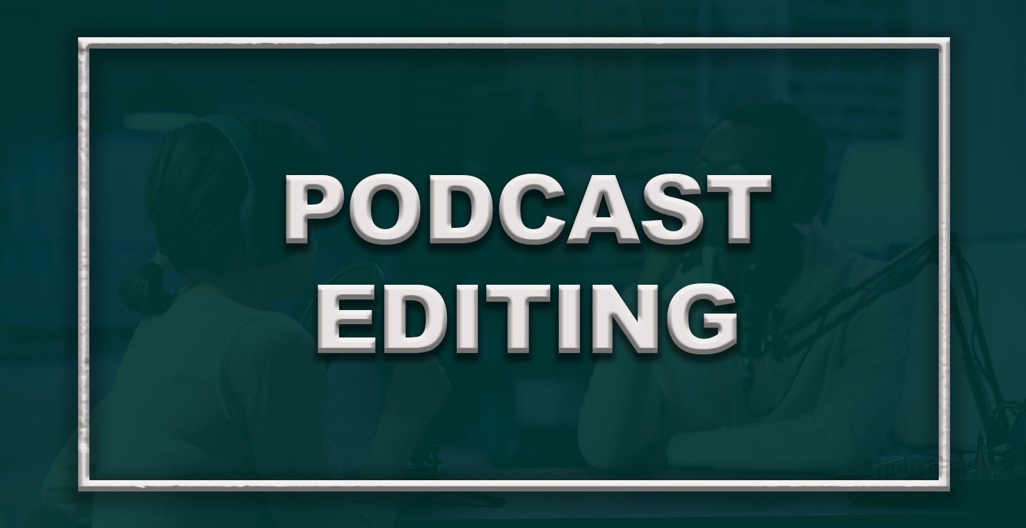 Podcast Editing