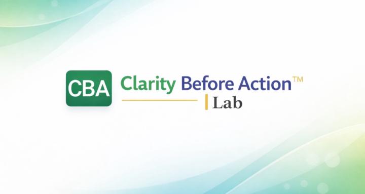 Clarity Before Action™ | Lab