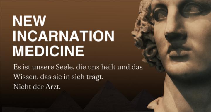 NEW INCARNATION MEDICINE