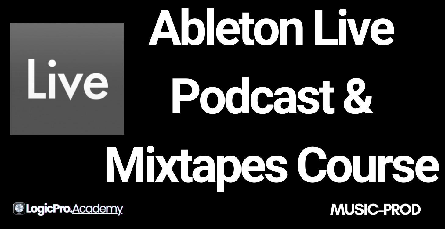 Ableton Live Mixtapes Course