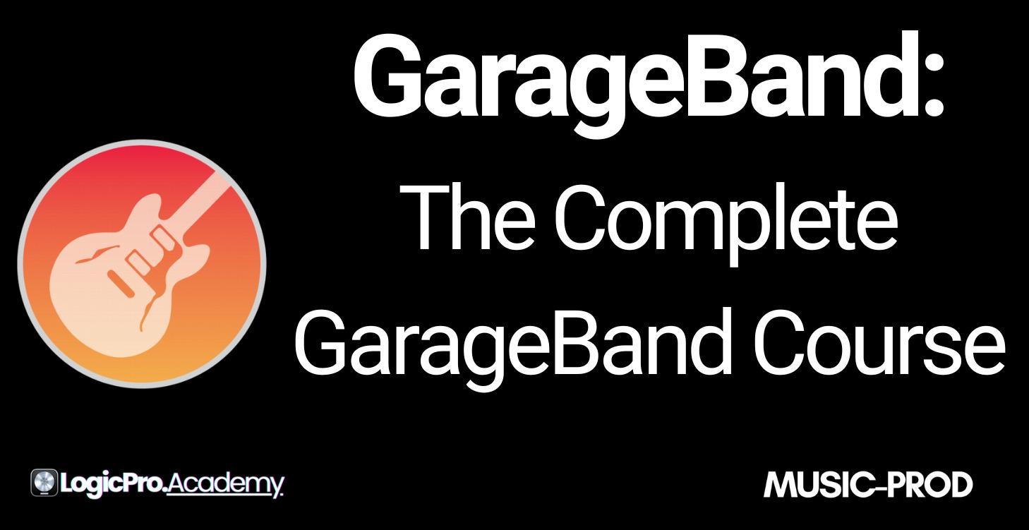 GarageBand Complete Course