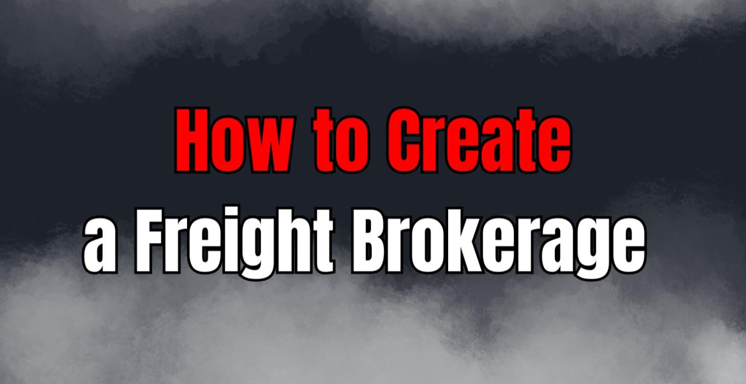 🚛 Steps to Create a Brokerage (With All Links)
