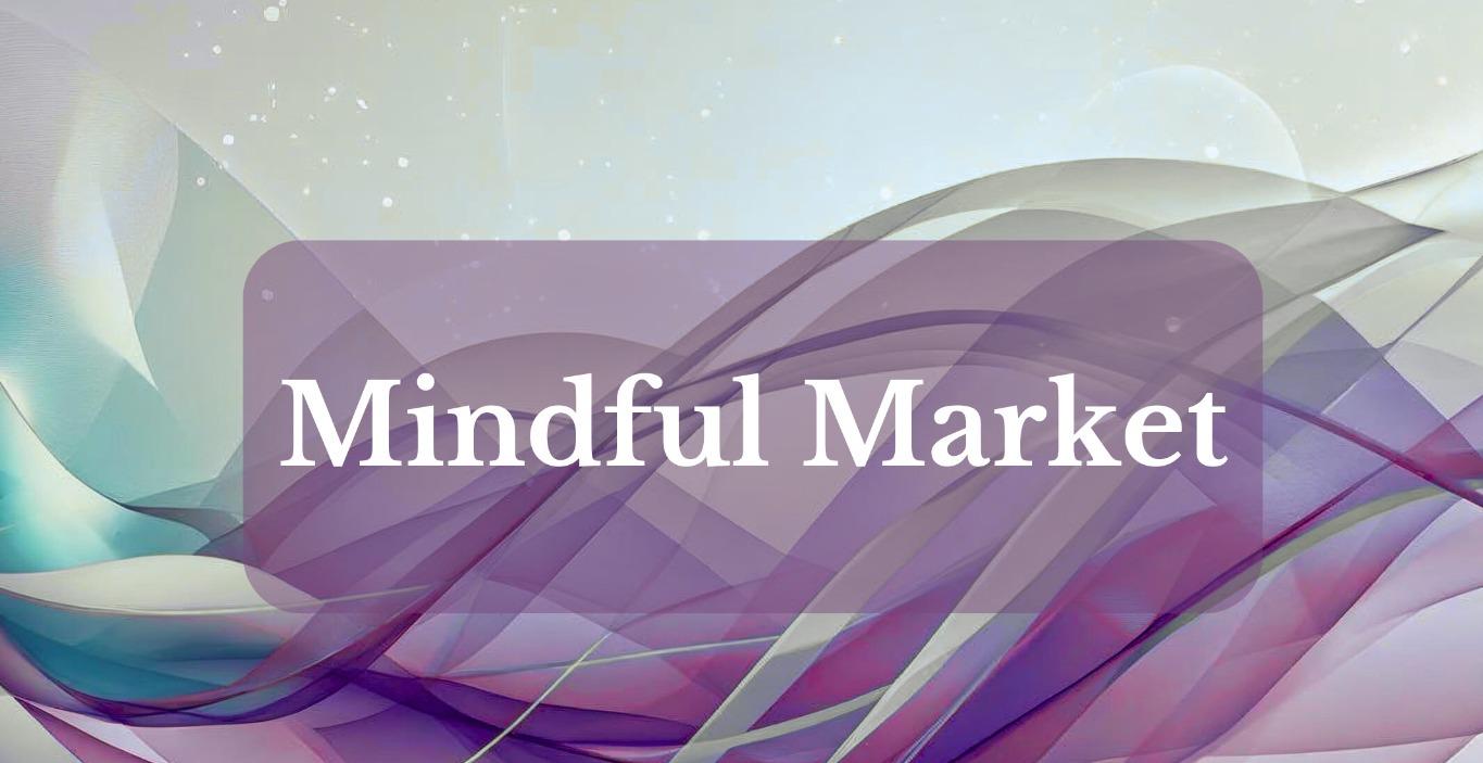 THE MINDFUL MARKET