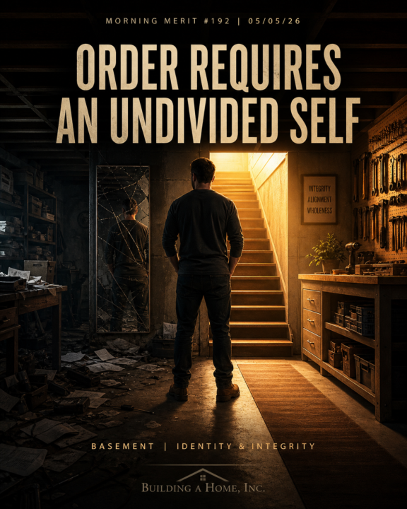 🌤️ Morning Merit #192 | 05/05/26 | Order Requires an Undivided Self