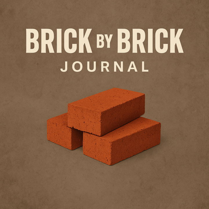📣 New Weekly Journal Series: Brick by Brick