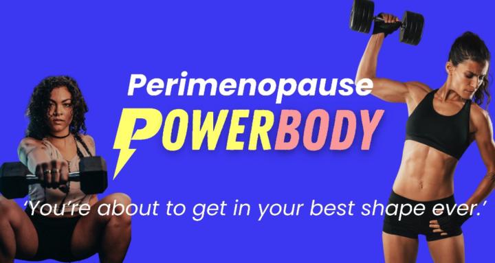 Perimenopause PowerBody