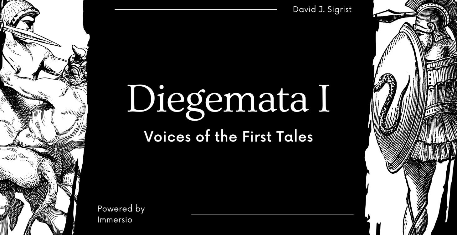 Diēgēmata I: Voices of the First Tales