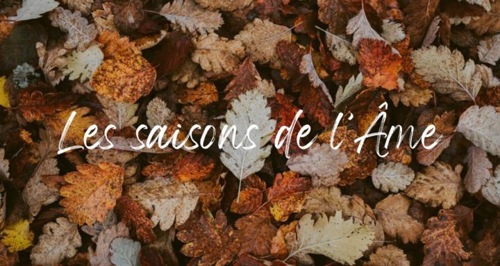 Les Saisons de l'Âme ✨