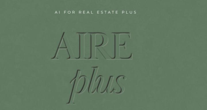 AIRE+ | AI for Real Estate +