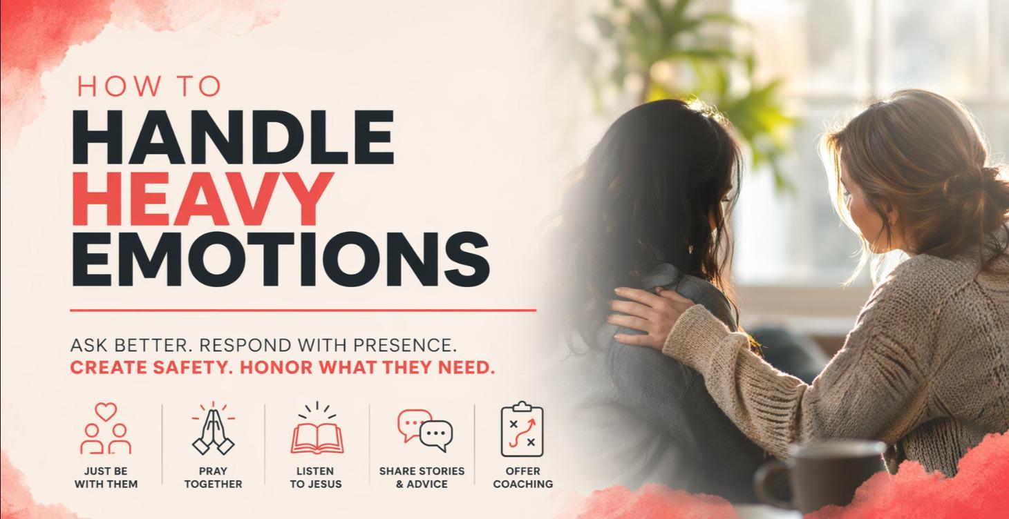 Handling Heavy Emotions (Discipleship Training)