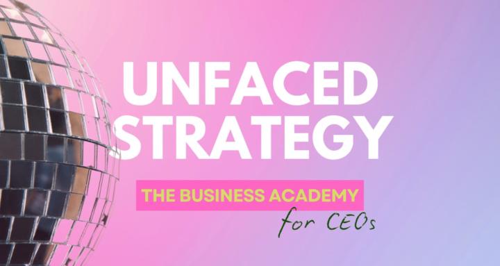 Unfaced Strategy®  Course
