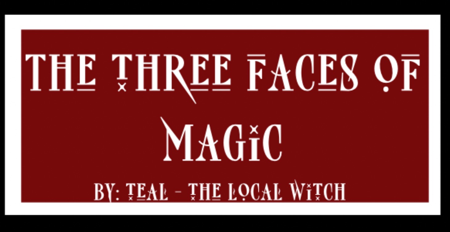 The Three Faces of Magic
