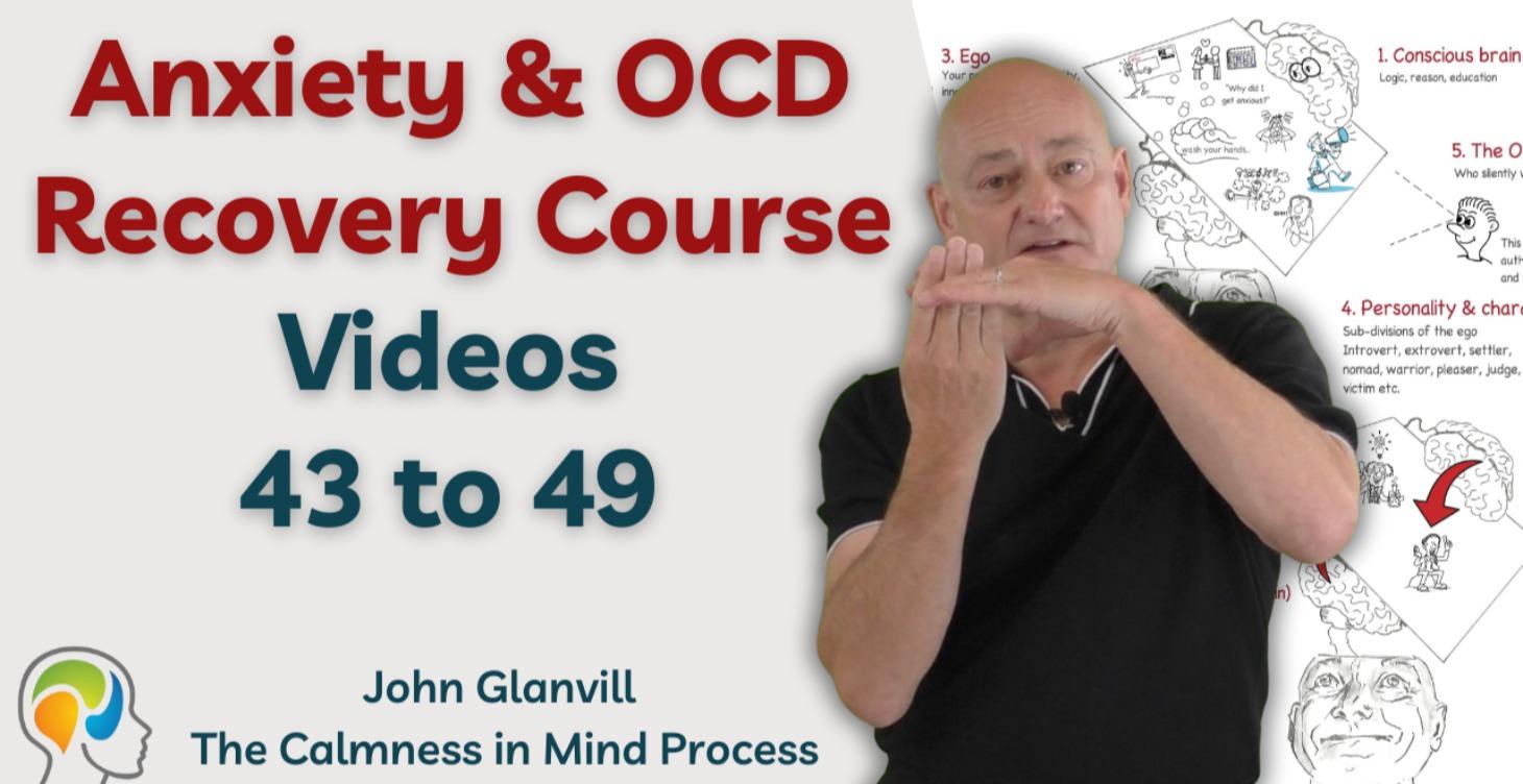 Anxiety and OCD Help - Videos 34 to 49