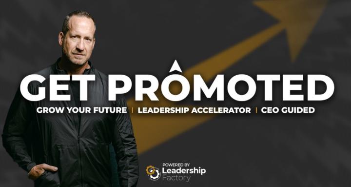 Get Promoted!  Career Growth!