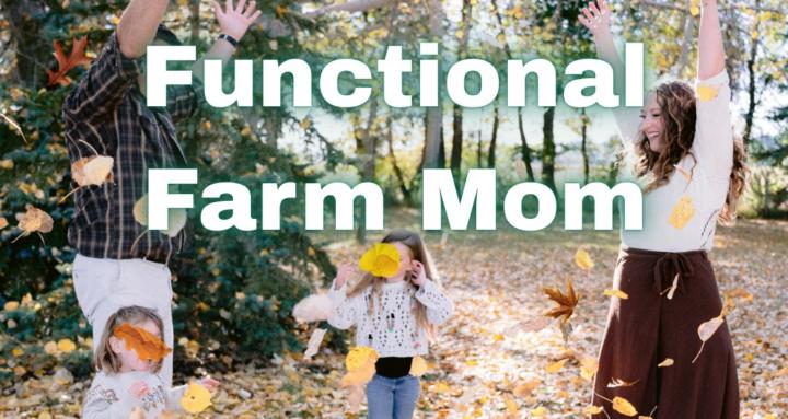The Functional Farm Mom