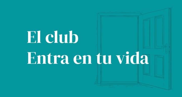 El Club Entra en Tu Vida