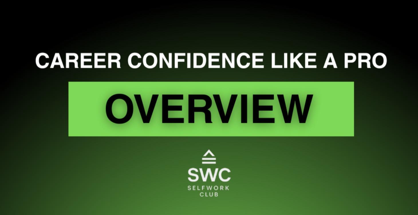 (Careers) Confidence Like A Pro Module Overview 📝