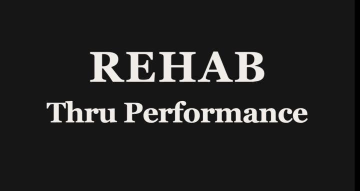 Rehab Thru Performance 