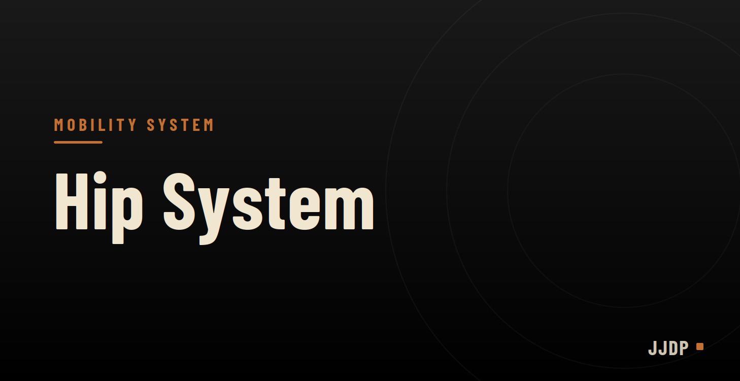 Hip System