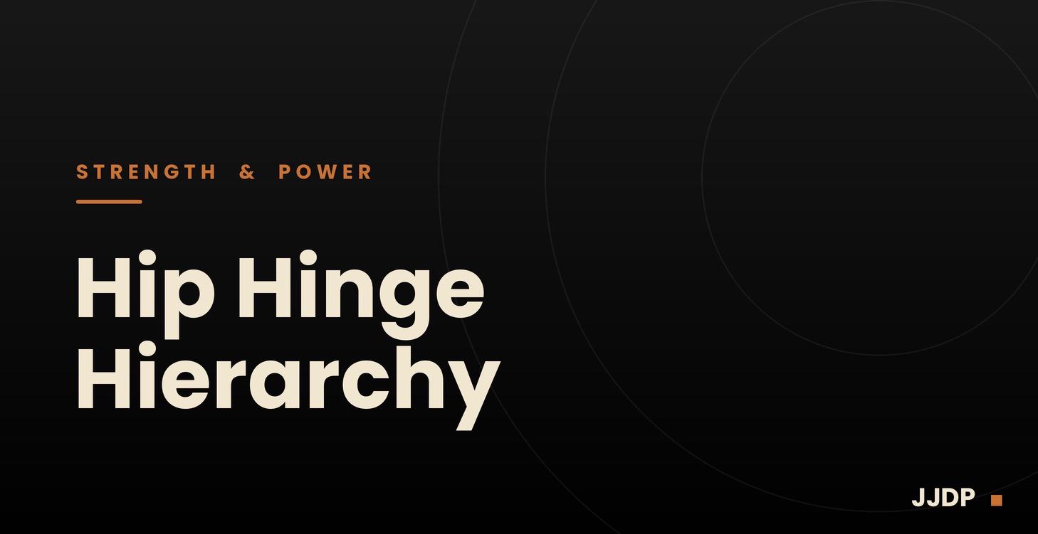 Hip Hinge Hierarchy