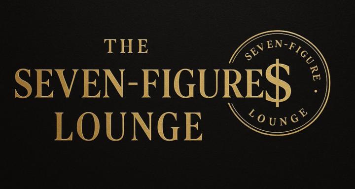 The Seven Figure Lounge