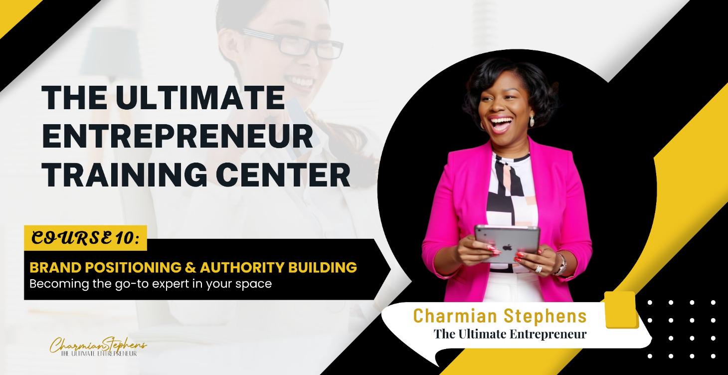 COURSE 10: BRAND POSITIONING & AUTHORITY