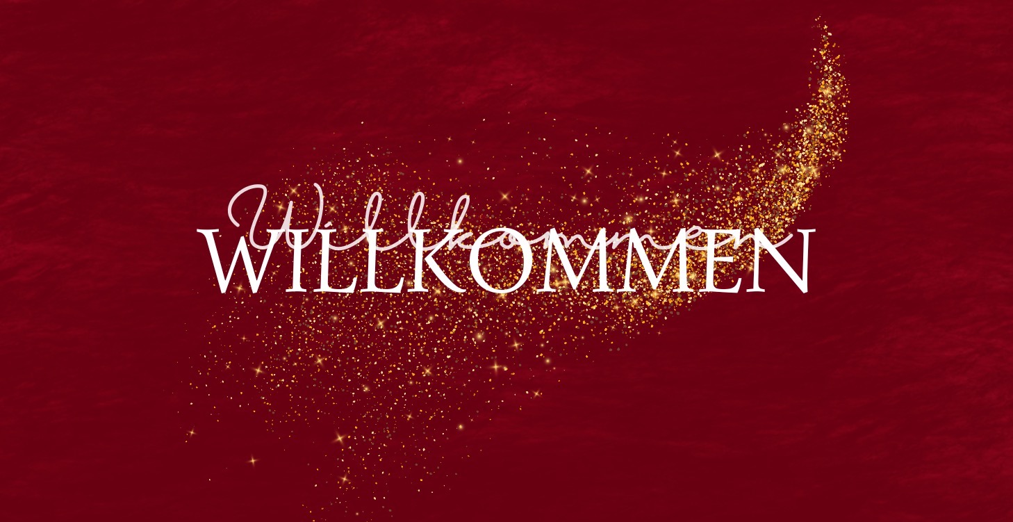 Willkommen ✨
