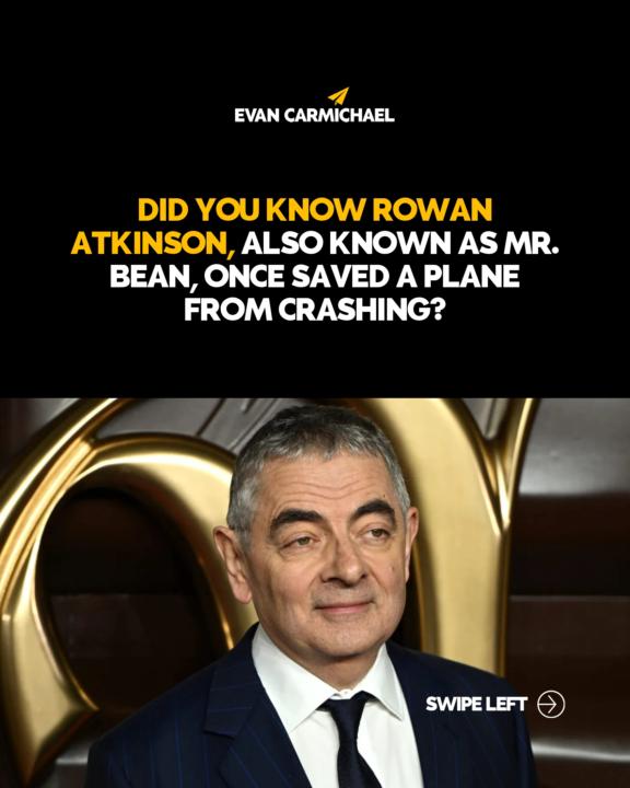 Did You Know Rowan Atkinson once saved a plane from crashing