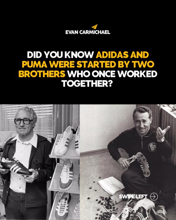 Did you know Adidas and Puma were started by two brothers who once worked together? 