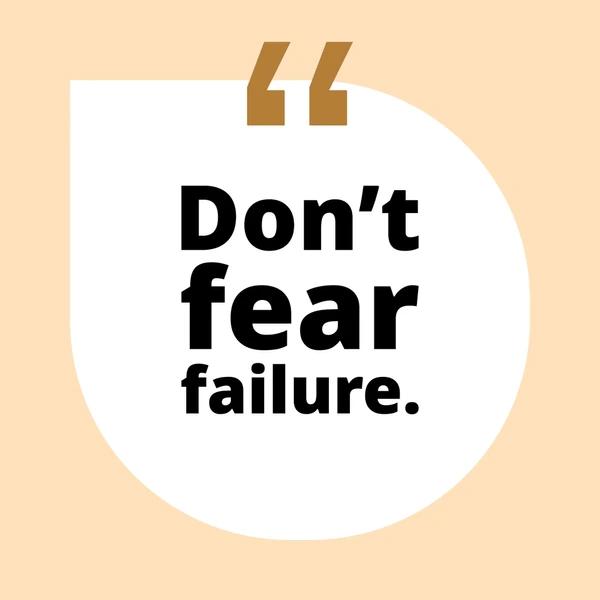 Monday Mindset : Don’t Fear Failure