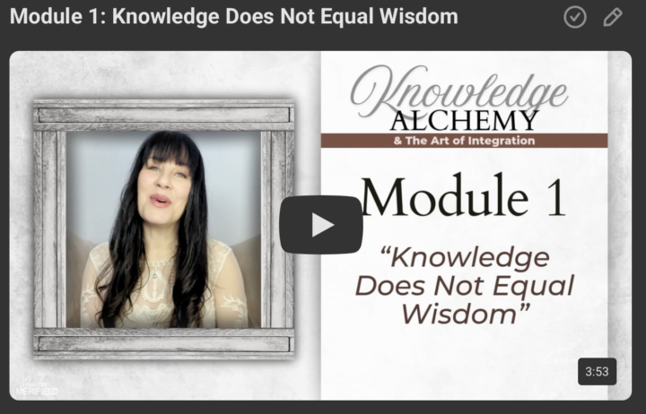 Module 1: Knowledge Does Not Equal Wisdom