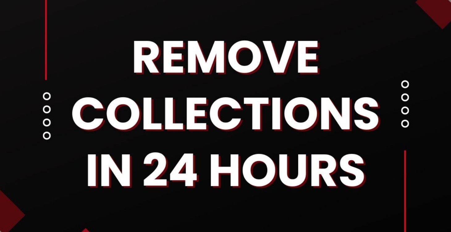 24 Hour Collection Removal Video