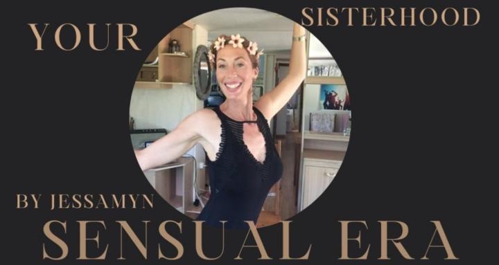 Your SENSUAL ERA _ Sisterhood